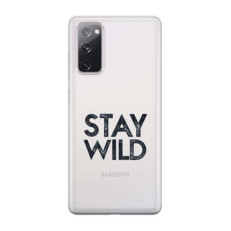 Galaxy S Fe G Gummi Schutzh Lle Stay Wild Transparent