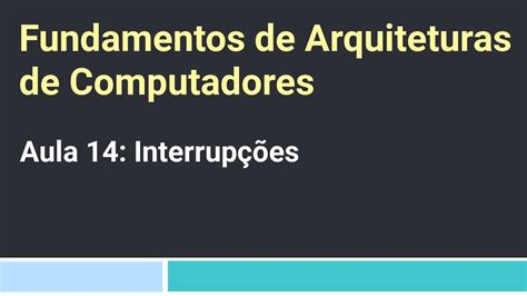 Fundamentos De Arquiteturas De Computadores Leandro Aula 14