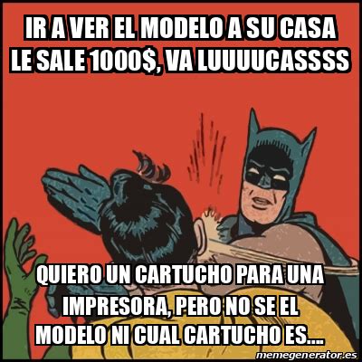 Meme Batman Slaps Robin Ir A Ver El Modelo A Su Casa Le Sale