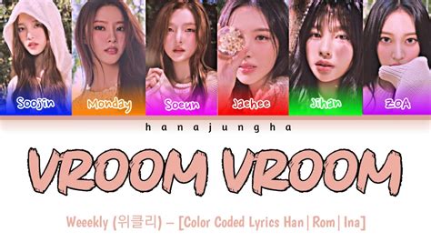 Weeekly Vroom Vroom Color Coded Lyrics Han Rom Ina Youtube