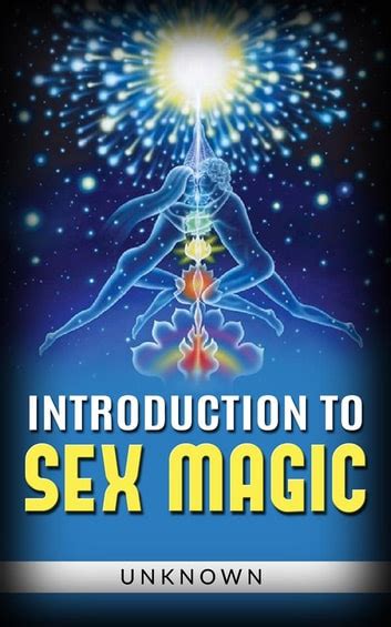 Introduction To Sex Magic Ebook By Unknown Epub Rakuten Kobo United States