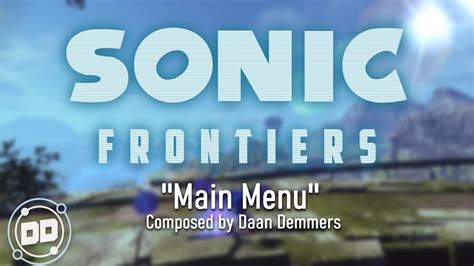 Sonic Frontiers Ost Main Menu Original Composition Youtube