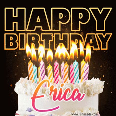 Happy Birthday Erica GIF - HappyBirthday Erica Cake - Discover & Share GIFs