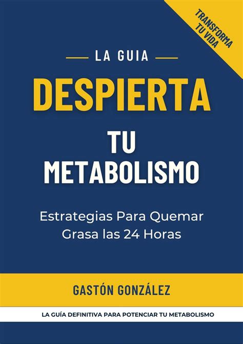 Despierta Tu Metabolismo Estrategia Para Quemar Grasa Las H Del D A