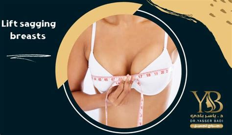 Lift Sagging Breasts Dr Yasser Badi