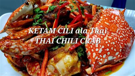 Resepi Ketam Cili Ala Thai Menu Restoran Bikin Di Rumah Thai Chili