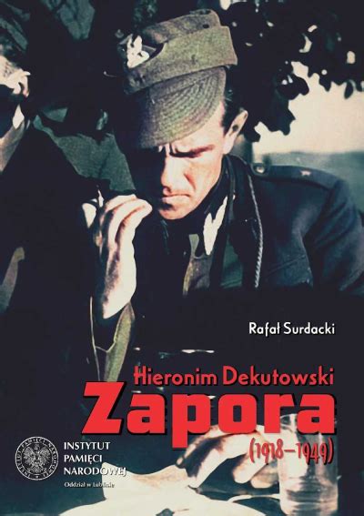 Hieronim Dekutowski Zapora Zaporczycy Encyklopedia