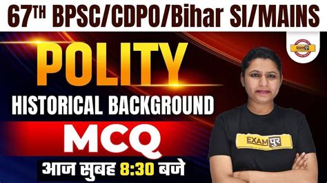 Th Bpsc Cdpo Polity Classes Bihar Si Mains Class Historical