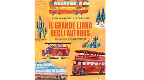 I 10 Migliori Libri Sugli Autobus Per Bambini Notizie Scientifiche It