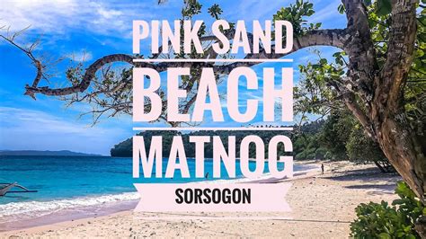 Pink Sand Beach Matnog Sorsogon Philippines YouTube