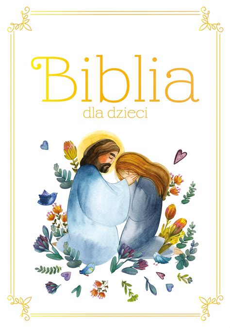 Biblia Dla Dzieci Wydanie Zielona Sowa Ksi Ka