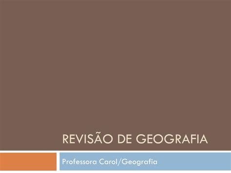 PPT Revisão de Geografia PowerPoint Presentation free download ID