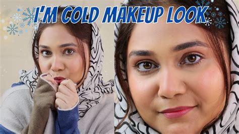 Cold Girl Makeup Look Step By Step Glowy Makeup For Winters Coldgirlmakeup Makeup Youtube