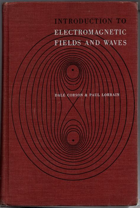 Introduction To Electromagnetic Fields And Waves By Dale R Corson