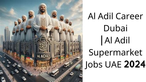 Al Adil Career Dubai Al Adil Supermarket Jobs UAE 2024 Jobs Finder