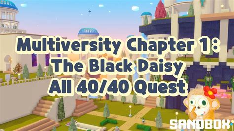 The Sandbox Multiversity Chapter 1 The Black Daisy 40 40 All Quest