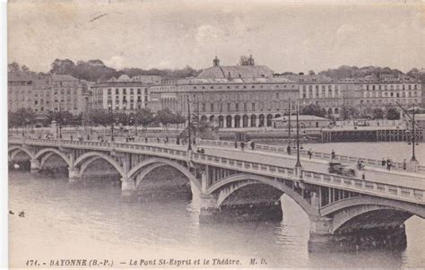 Bayonne Cp Bayonne Le Pont St Esprit Et Le Th Tre Carte