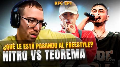 Qu Le Est Pasando Al Freestyle Nitro Vs Teorema Kfc Ep Youtube