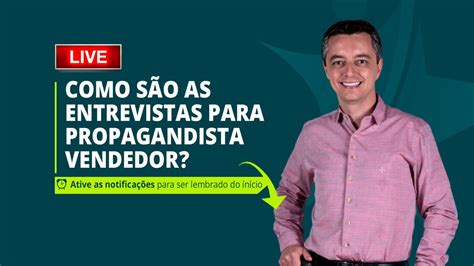 COMO SÃO AS ENTREVISTAS PARA PROPAGANDISTA VENDEDOR REPRESENTANTE