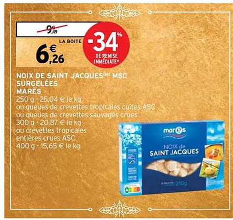 Promo Noix De Saint Jacques Msc Surgel Es Mar S Chez Intermarch