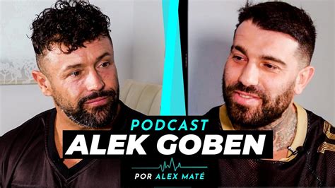 ALEK GOBEN PRO PODCAST ALEX MATÉ NO OS COMPAREIS CON NADIE