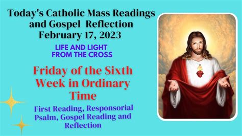 Today S Catholic Mass Readings And Gospel Reflection For February 17