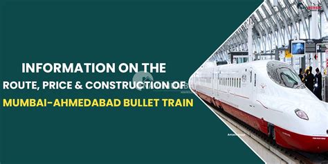 Information on the construction of the Mumbai-Ahmedabad Bullet Train