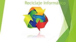 Reciclaje Inform Tico Ppt