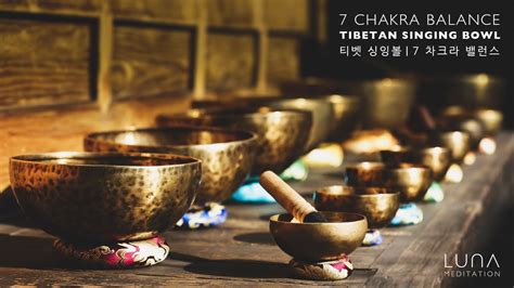 Tibetan Singing Bowl Healing And Meditation 7 Chakra Balance Relaxing