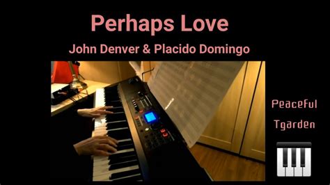 Perhaps Love John Denver And Placido Domingo Piano Cover With Lyrics