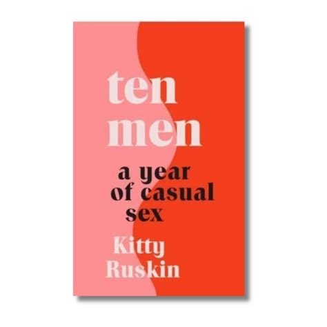 Ten Men A Year Of Casual Sex Rare Birds Books