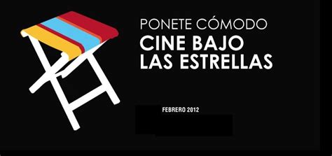 SALUD ARTE CULTURA Y ESPECTACULO Hoy Cine Bajo Las Estrellas En