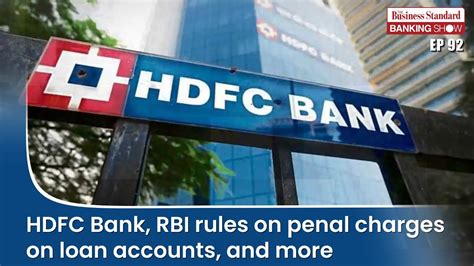 Tbs Ep Hdfc Bank Rbi Rules On Penal Charges On Loan Accounts And