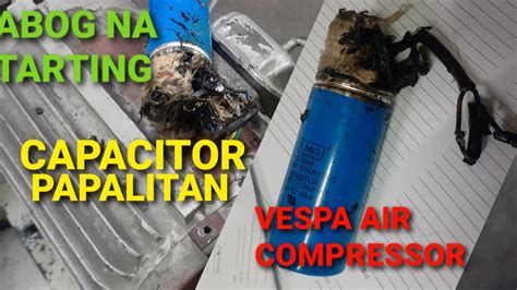 Vespa Air Compressor Ayaw Umandar Sabog Ang Starting Capacitor