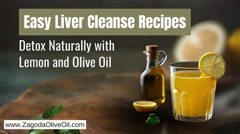 Freshen Up Your Liver Easy Olive Oil And Lemon Cleanse Recipe Zagoda Olive Oil