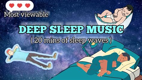 Deep Sleep😴🥱😴 Music🎶 20mins😍 Of Sleep Waves😇🎶 Fast👌sleep Vibration 😘music🎼🎧 Youtube