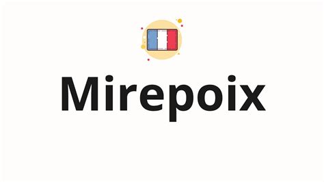 How To Pronounce Mirepoix Youtube