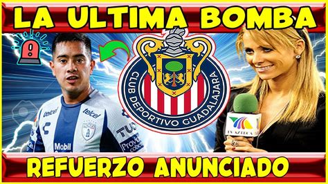 🔴 ¡urgente Acaba De Confirmar Una Tremenda Locura Noticias Chivas