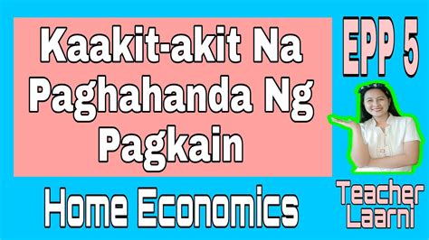 Kaakit Akit Na Paghahanda Ng Pagkain Epp Home Economics