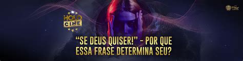 “se Deus Quiser ” Por Que Essa Frase Determina Seu Futuro Elainne