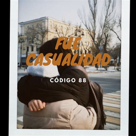 Stream Fue Casualidad By Codigo Listen Online For Free On Soundcloud