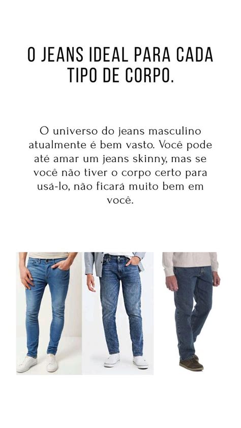 O Jeans Ideal Para Cada Tipo De Corpo Mens Pants Shopping Shopping