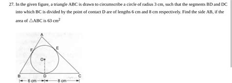 27 In The Given Figure A Triangle ABC Is Drawn To Circumscribe A Circle