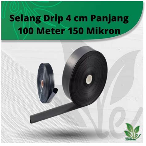 Jual Selang Drip Selang Irigasi 4 Cm Tebal 150 Mikron 100 Meter