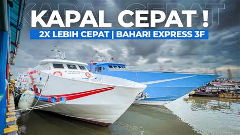 2X LEBIH CEPAT Naik Kapal Cepat Bahari Exspress 3F Karimun Jawa