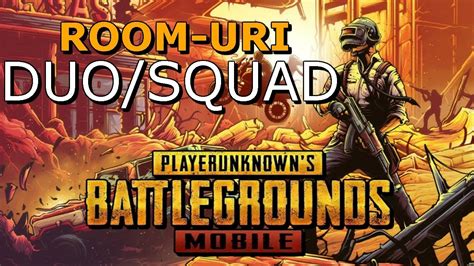 LIVE PUBG Mobile ROOM URI DUO SQUAD 100 LIKES 1 Moderator YouTube