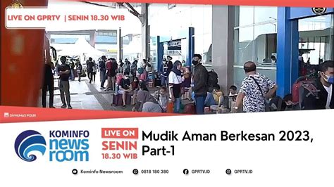 Mudik Aman Berkesan 2023 Juru Bicara 1 3 YouTube