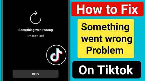 How To Fix TikTok Something Went Wrong Problem TikTok Something Went