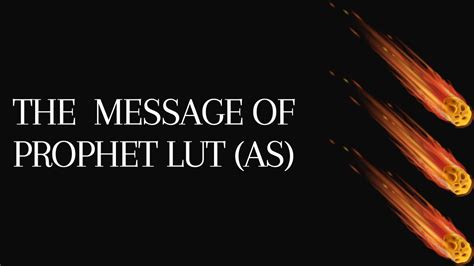 The Message Of Prophet Lut As Ismail Kamdar Youtube