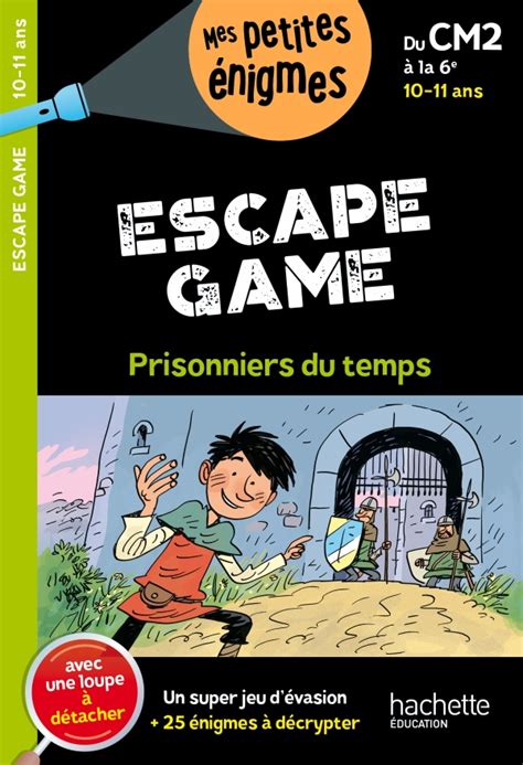 Escape Game Du Cm La E Cahier De Vacances Hachette Fr